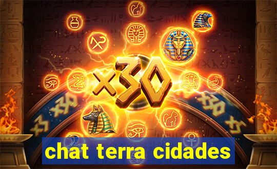 chat terra cidades